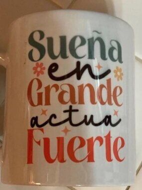 Creations By Loren | 11oz Spanish Mug | Suena en Grande actua Fuerte